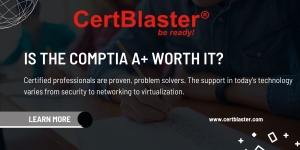 Is the CompTIA A+ Worth It?